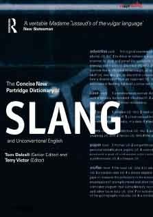 The Concise New Partridge Dictionary of Slang