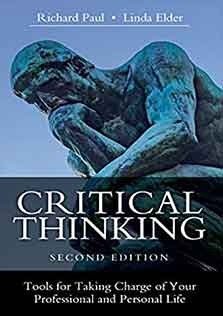 Critical Thinking Tools For Taking Charge of Your Professional And Personal Life