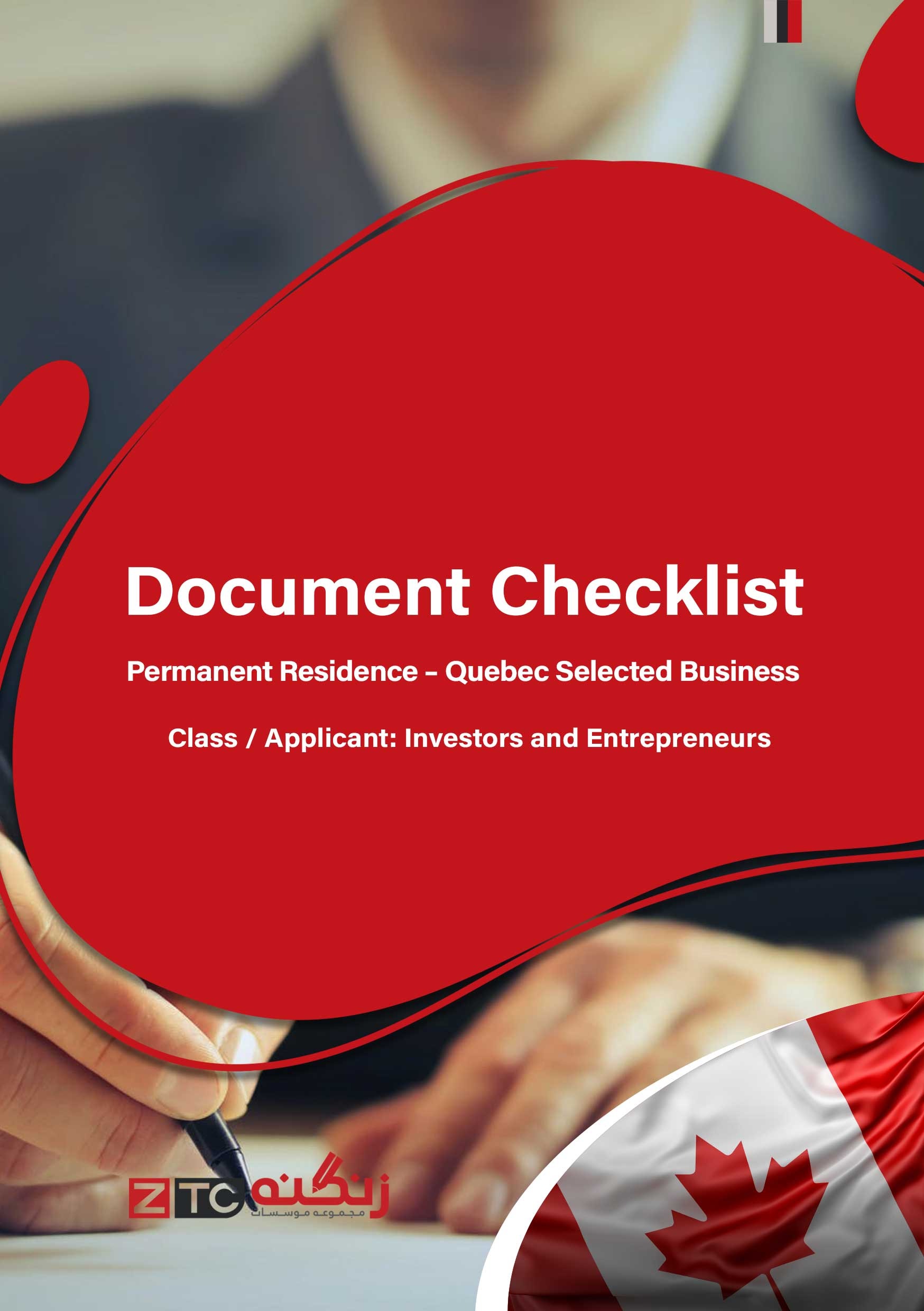 Document Checklist Permanent Residence – Quebec Selected Business Class - Applicant - Investors and Entrepreneurs