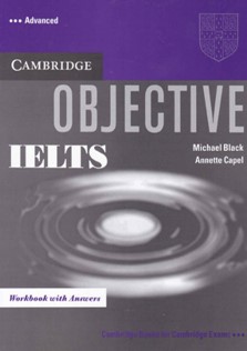 Cambridge Objective IELTS Advance Work Book